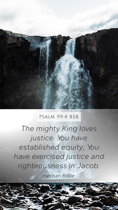 Psalm 99:4 BSB Bible Verse Image