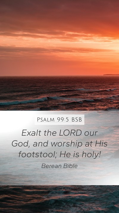 Psalm 99:5 BSB Bible Verse Image
