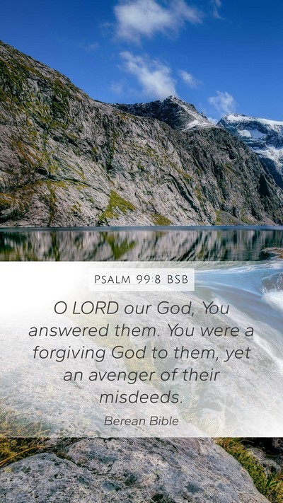 Psalm 99:8 BSB Mobile Phone Wallpaper - O LORD our God, You answered them. You were a - Mobile Bible Verse Wallpaper