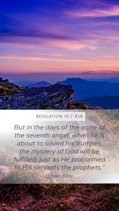 Revelation 10:7 BSB Mobile Phone Wallpaper - But in the days of the voice of the seventh - Mobile Bible Verse Wallpaper