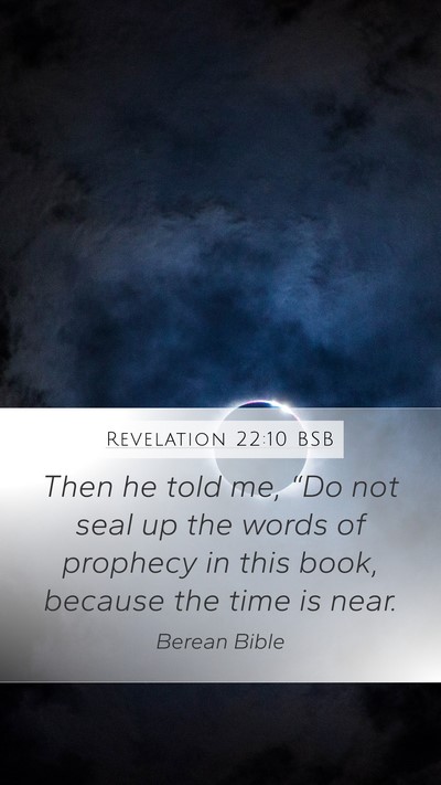 Revelation 22:10 BSB Bible Verse Image