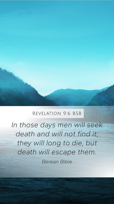 Revelation 9:6 BSB Mobile Phone Wallpaper - In those days men will seek death and will not - Mobile Bible Verse Wallpaper