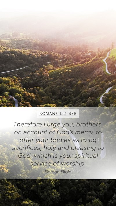 Romans 12:1 BSB Bible Verse Image