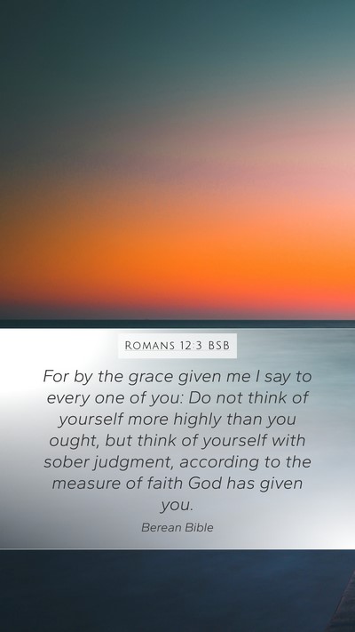 Romans 12:3 BSB Bible Verse Image