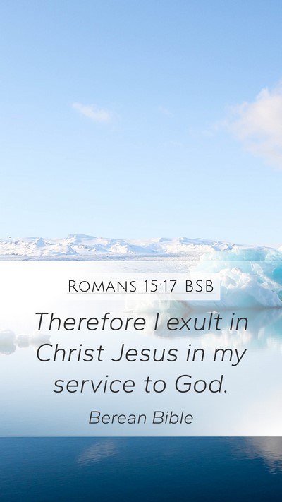 Romans 15:17 BSB Bible Verse Image