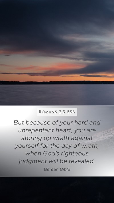 Romans 2:5 BSB Bible Verse Image