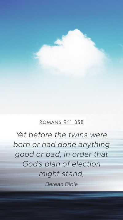 Romans 9:11 BSB Bible Verse Image