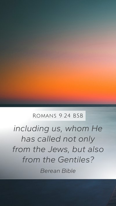 Romans 9:24 BSB Bible Verse Image