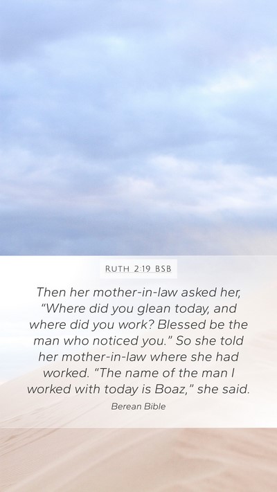 Ruth 2:19 BSB Mobile Phone Wallpaper - Then her mother-in-law asked her, “Where did - Mobile Bible Verse Wallpaper