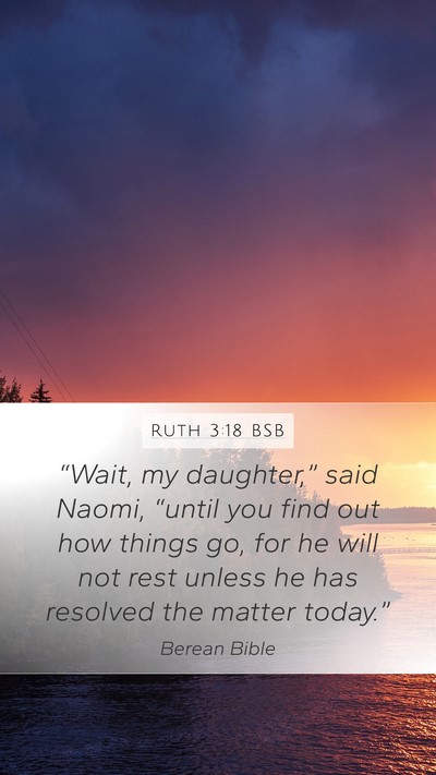 Ruth 3:18 BSB Bible Verse Image