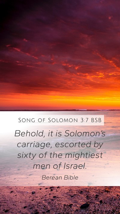 Song of Solomon 3:7 BSB Bible Verse Image