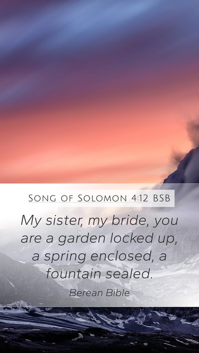 Song of Solomon 4:12 BSB Bible Verse Image