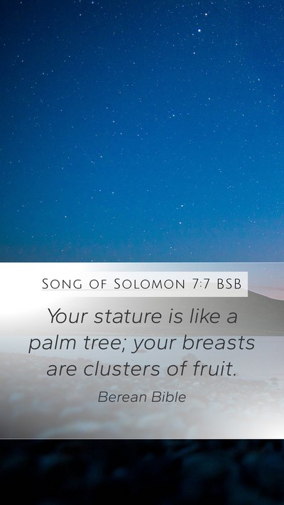 Song of Solomon 7:7 BSB Bible Verse Image