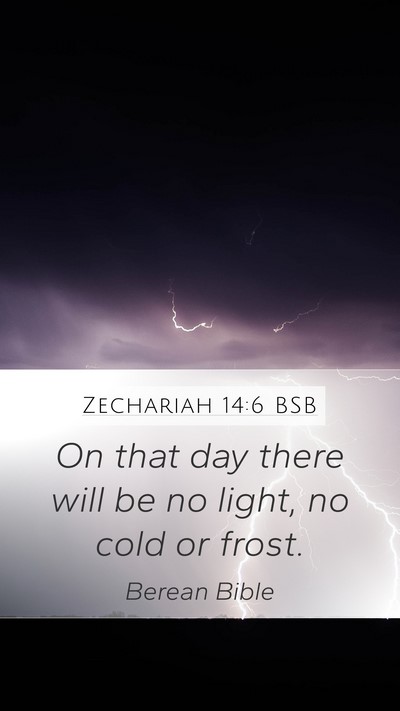 Zechariah 14:6 BSB Bible Verse Image