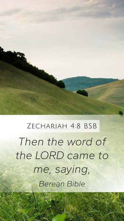 Zechariah 4:8 BSB Mobile Phone Wallpaper - Then the word of the LORD came to me, - Mobile Bible Verse Wallpaper
