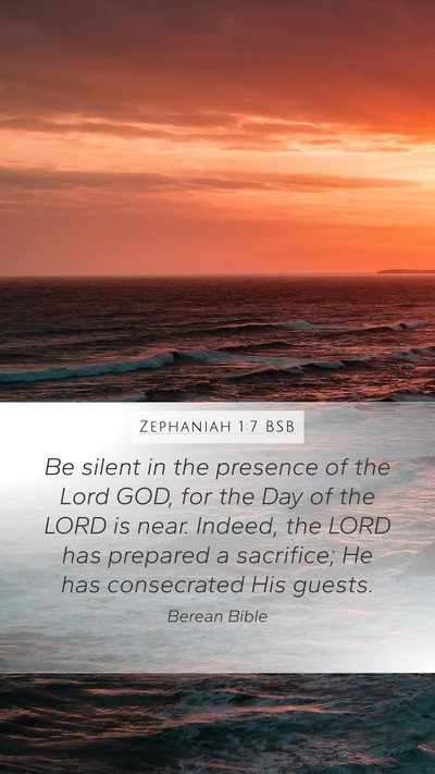 Zephaniah 1:7 BSB Mobile Phone Wallpaper - Be silent in the presence of the Lord GOD, for - Mobile Bible Verse Wallpaper