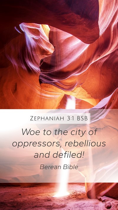 Zephaniah 3:1 BSB Bible Verse Image